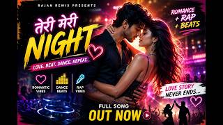 🎵 गाने का टाइटल: “तेरी मेरी नाइट” mp3 audio