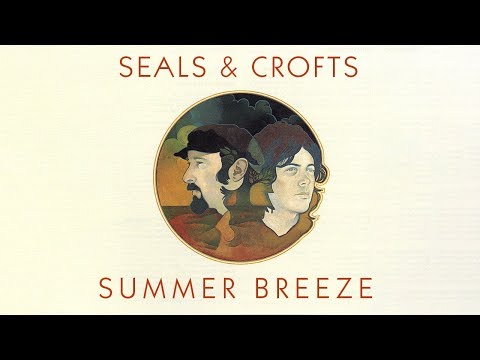 Seals & Crofts - Summer Breeze