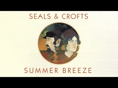 Seals & Crofts - Summer Breeze (Official Audio) 