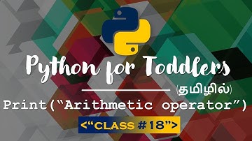 Learn Python in Tamil | Arithmetic Operator in Python | [TAMIL]