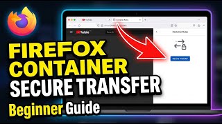 How to transfer browser cookies securely using Firefox Container rules - Beginner Guide