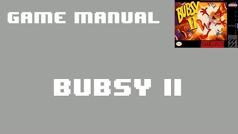 [SNES Manual] Bubsy II (2) Game Manual - Animated for the Super Nintendo / Super Famicom