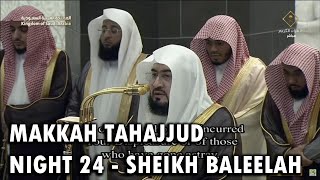 Makkah Tahajjud 2025/1446 | Night 24 | Surah Ahzab (49-73 & Saba & Fatir 1-14) | Sheikh Baleelah