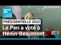Présidentielle 2022 : la candidate du RN Marine Le Pen a voté à Hénin-Beaumont pour le second tour