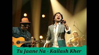 Tu Jaane Na Unplugged  - Kailash Kher  - MTV Unplugged