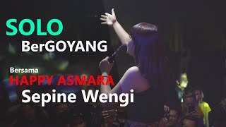 Happy Asmara - Sepine Wengi - Ft Anggi Kwu & Radika Musik - LIVE Secret Garden Solo