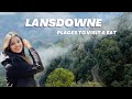 Lansdowne uttarakhand  places to visit  eat  stay  cafes  az travel guide  heena bhatia