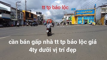 249 | tt tp bảo lộc lâm đồng | cần bán gấp nhà vị trí rất đẹp tt tp ngỉ chuẩn luôn | giá 4ty dưỡi