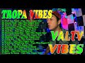 TROPA VIBES x VALTV VIBES Reggae Cover Playlist Remix Nonstop 2020 #5
