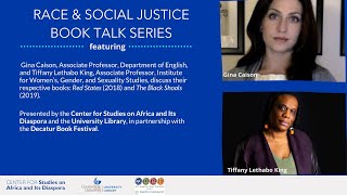 Race \& Social Justice Book Talk Series: Gina Caison \& Tiffany Lethabo King