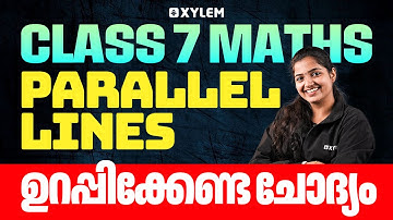 Class 7 Maths | Parallel Lines - ഉറപ്പിക്കേണ്ട ചോദ്യം! | Xylem Class 7