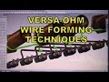 VERSA-OHM WIRE FORMING TECHNIQUES