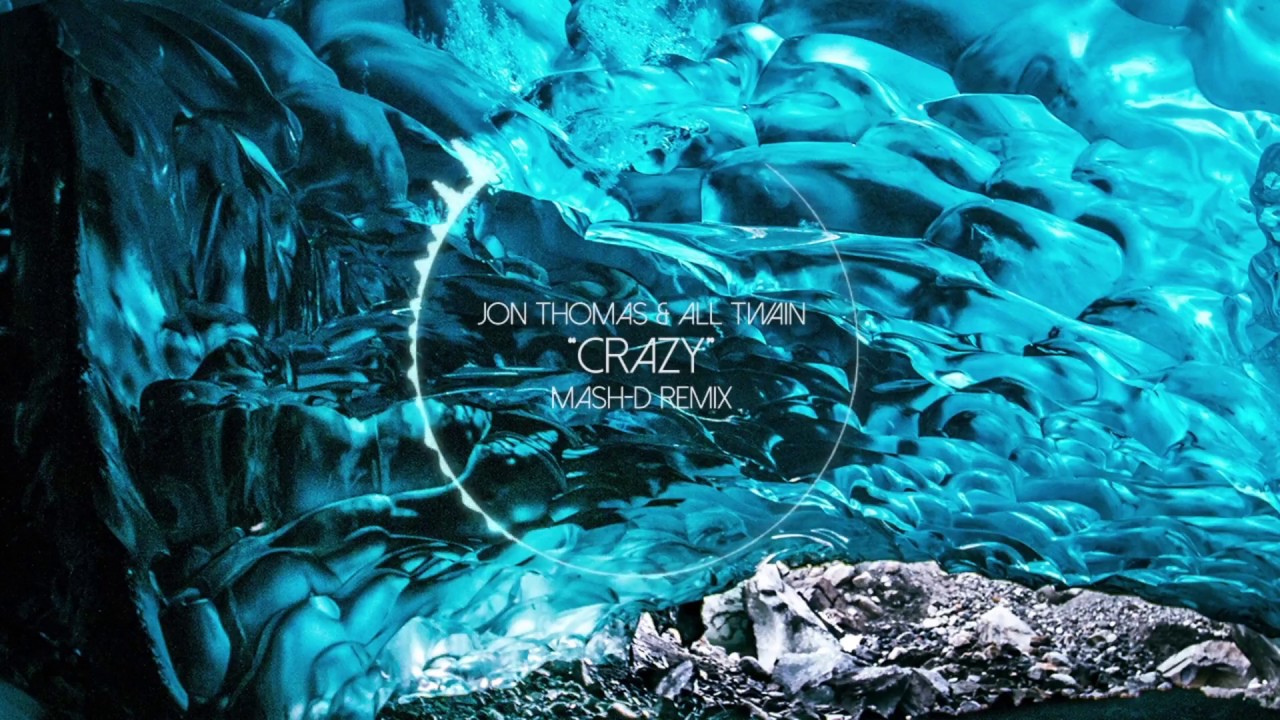 Watch Jon Thomas & All Twain - Crazy (Mash-D Remix) on YouTube Watch Jon Thomas & All Twain - Crazy (Mash-D Remix) on YouTube