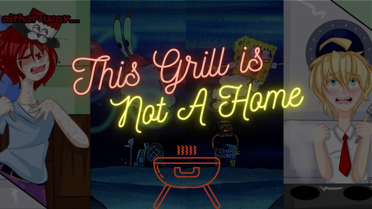 This Grill is not a Home ( Sung by Spongebob, Mr.Krabs, Kagamine Len ...
