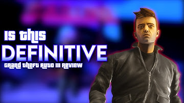 Is GTA III Definitive Edition that bad? (Review)