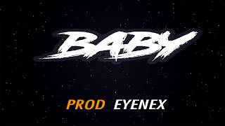 "Baby" - Trap Latino Beat Instrumental Bad Bunny Type | Uso Libre | Prod. by Eyenex