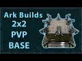 Ark Builds - Compact 2x2 PVP Base Design