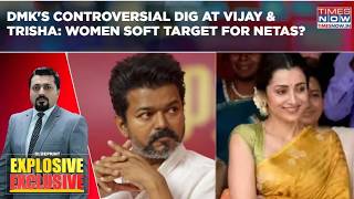 Vijay's London Visit Spark Row As DMK Targets Trisha & Tamil Nadu CM; Women Soft Target For Netas? screenshot 3
