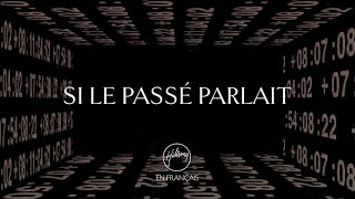 Video thumbnail of "Si le passé parlait | Hillsong En Français"