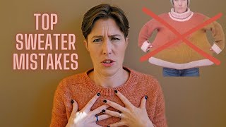 5 Sweater MISTAKES to avoid (I've made them ALL!!!)