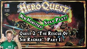 HeroQuest (The Rescue Of Sir Ragnar, Part 1) - SOLO TABLETOP DUNGEONFEST, Part 1