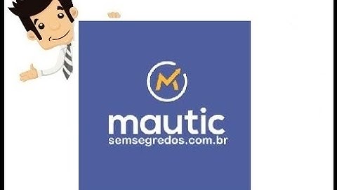 Curso Mautic Sem Segredos - Automação para Campanhas e-mail Marketing