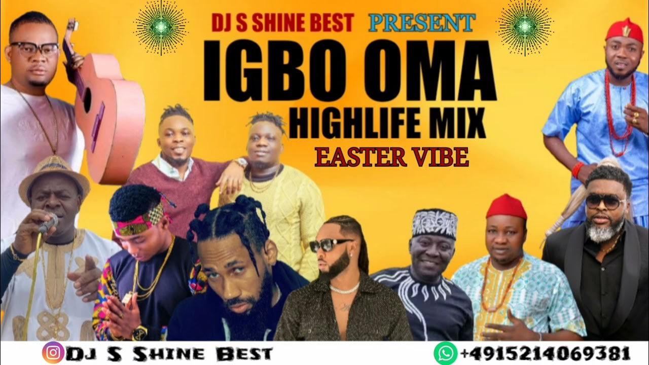 BEST IGBO OMA HIGHLIFE MIX EASTER VIBE BY DJ S SHINE BEST FT ONYENZE