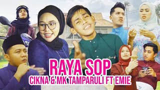 Raya SOP - Cikna & MK Tamparuli ft Emie