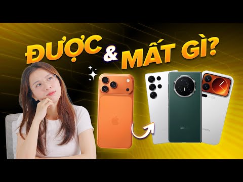 Chuyển iPhone sang dùng điện thoại Android: ĐƯỢC VÀ MẤT GÌ?