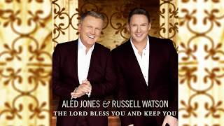 Video thumbnail of "Aled Jones & Russell Watson - The Lord Bless You and Keep You (Official Audio)"