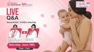 GarbhaSandesha (Episode :5) : All about PCOS/PCOD & Infertility.