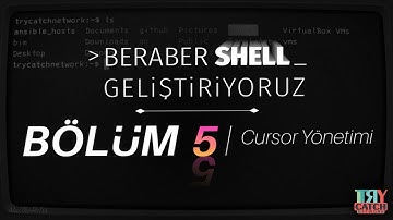 Beraber Shell Geliştiriyoruz | Bölüm 5 Cursor Yönetimi