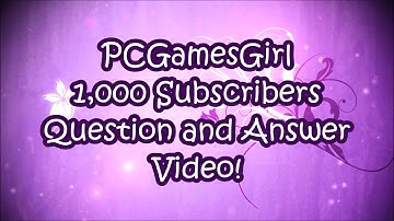 1,000 Subscribers Question and Answer Video!