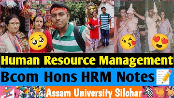 Assam University Bcom Hons 3rd Sem Notes 📝 | Human Resource Management (HRM) Unit - 3 Notes Given