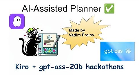 Kiro + gpt-oss-20b hackathons project demo smart planner