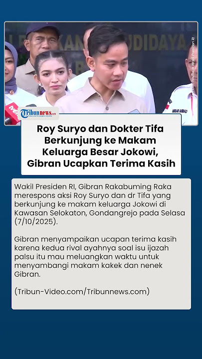 Respons Gibran soal Roy Suryo dan Dokter Tifa Mengunjungi Makam Keluarga Jokowi: Terima Kasih