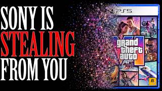 Sony is STEALING FROM YOU
