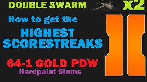 Black ops 2: How to get high SCORESTREAKS - DOUBLE SWARM Gameplay w/GOLD PDW (Hardpoint Slums)