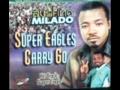 Austino Milado Super Eagles Carry Go (Full Song)