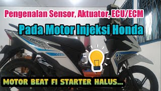 Pengenalan Sensor Aktuator Ecuecm Pada Motor Injeksi Honda Serta Fungsinya