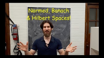 Normed, Banach and Hilbert Spaces: Everything You Need to Know! L^p Spaces and More 😉