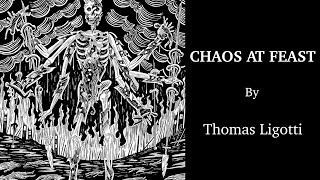 Download Lagu Thomas Ligotti - Chaos At Feast (Audio) MP3 Download Lagu Thomas Ligotti - Chaos At Feast (Audio) MP3