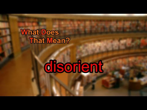 What does disorient mean?