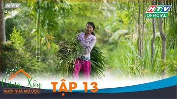 CÙNG XÂY NGÔI NHÀ MƠ ƯỚC | TẬP 13 - 15/05/2020 #CXNNMU