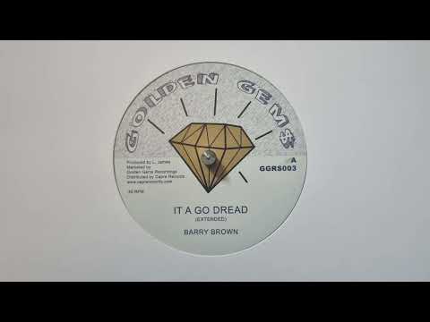 It A Go Dread Extended - Barry Brown, King Jammy - Golden Gems Recordings – GGRS003 A 1