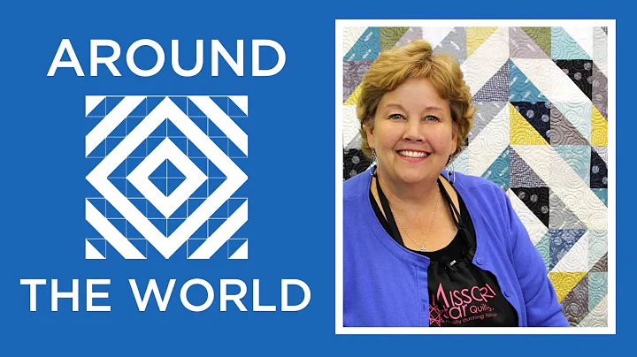 Make a Half Square Triangles Around the World Quilt with Jenny Doan of Missouri Star!