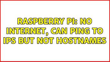Raspberry Pi: No Internet, can ping to IPs but not hostnames (2 Solutions!!)