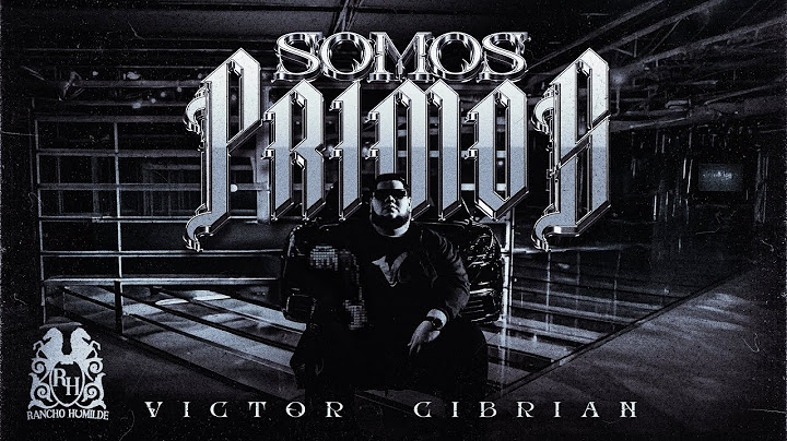 Victor Cibrian - Somos Primos [Official Video]