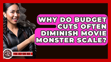 Why Do Budget Cuts Often Diminish Movie Monster Scale? - The Action Reel