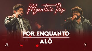 César Menotti &amp; Fabiano - Por Enquanto / Alô (Clipe Oficial)